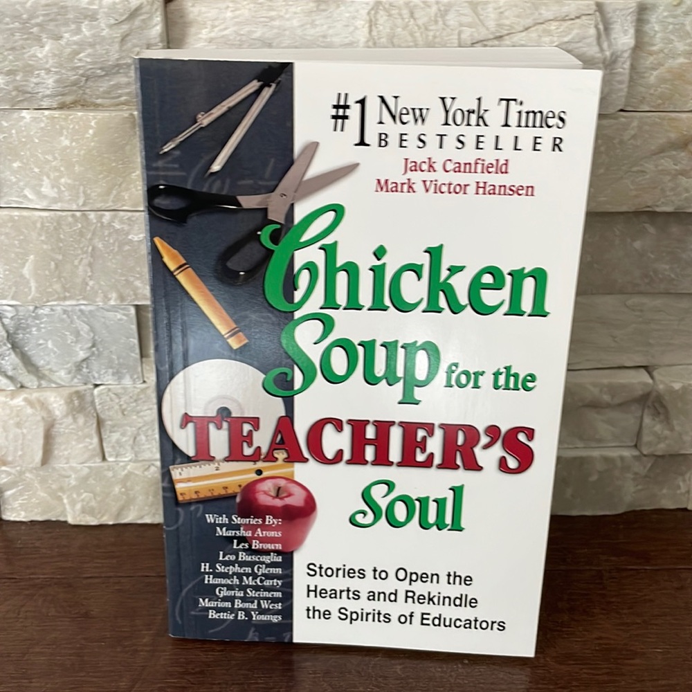 Chicken Soup For the Teacher’s Soul